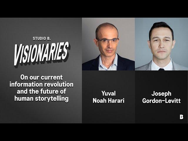 AI & the Future of Storytelling: Joseph Gordon-Levitt & Yuval Noah Harari in Conversation