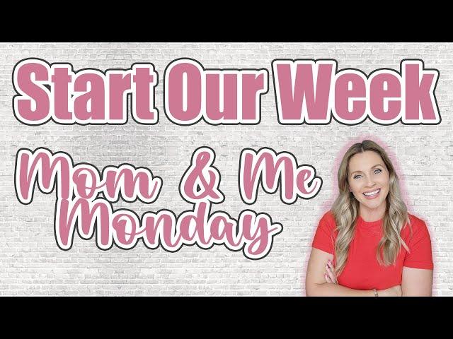 How We Homeschool Start Our Week | Mom and Me Monday