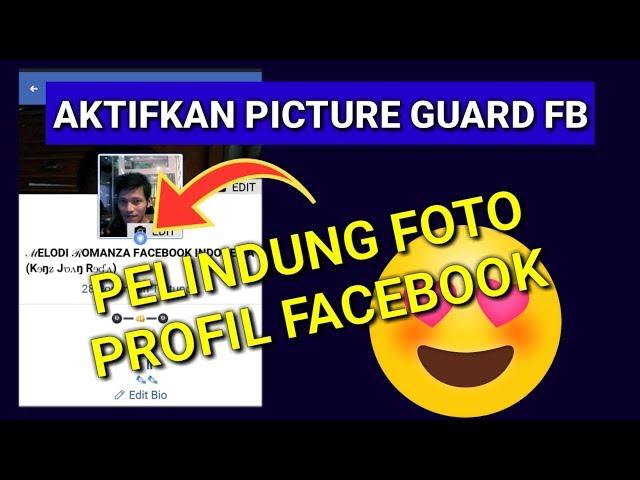 Cara Aktifkan Picture Guard Fb Atau Perisai Poto Profil Facebook