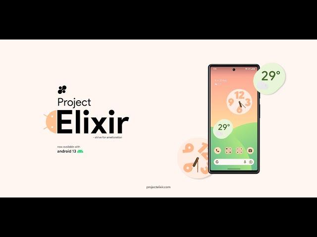 Project Elixir 3.0 ANDROID 13 Custom Rom | What to expect so far ...