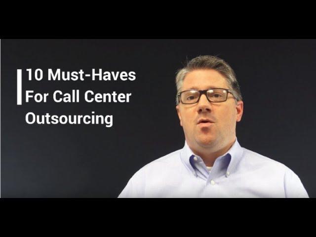 Choosing a Call Center Outsourcing Partner- 10 Essentials