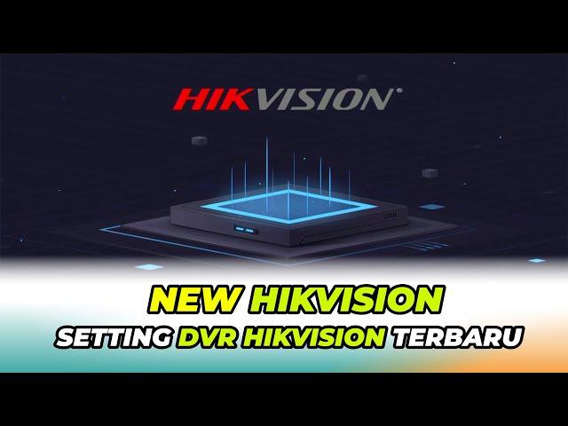 Cara Setting DVR Hikvision Terbaru