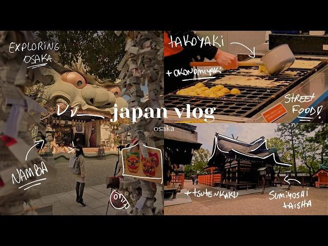 japan vlog | first day in osaka, namba yasaka, street food, sumiyoshi taisha, tsutenkaku | ansoen