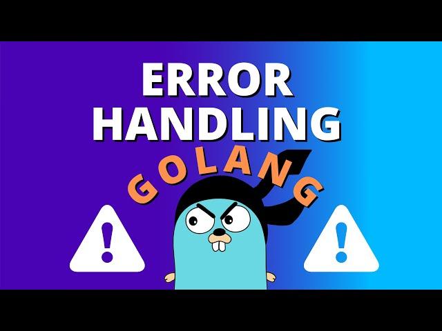 Golang Error Handling - ULTIMATE Golang Basics Tutorial