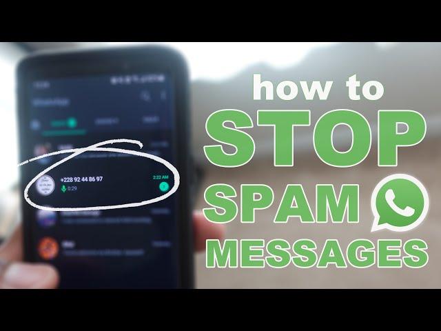 How to Stop Unknown Spam Messages on WhatsApp