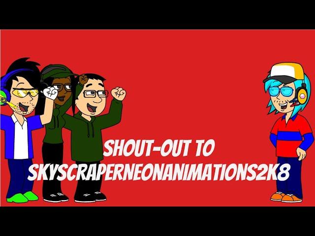 Shout-Out #17: SkyscraperNeonAnimations2K8 (Outdated due to AzureMidnightGemstoneDude's true colors)