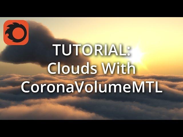 TUTORIAL: Clouds with CoronaVolumeMTL