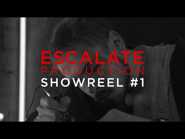 ESCALATE PRODUCTION — SHOWREEL #1