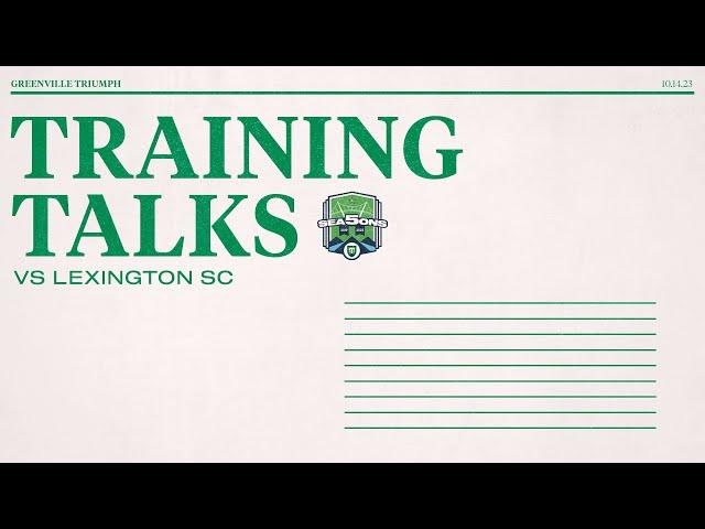 Training Talks | 10.14.23 v Lexington SC