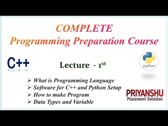 Lecture - 1 | Complete Programming Preparation | Learn Coding from scratch  | Python3 | CPP | Coding