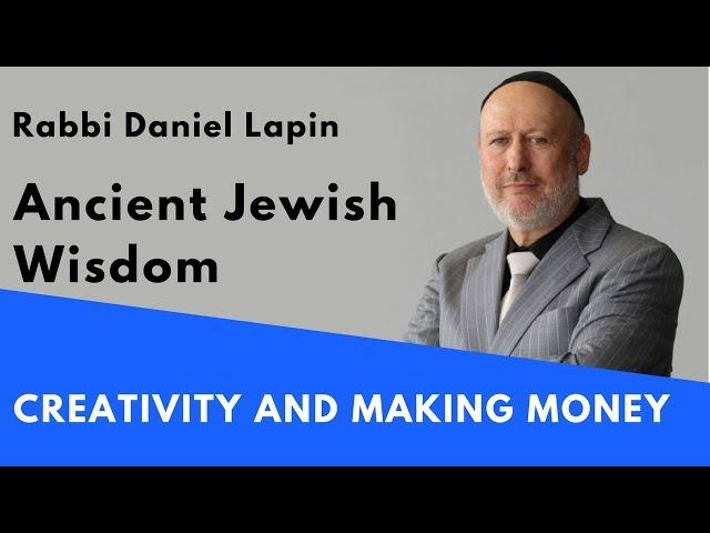 Rabbi Daniel Lapin: Creativity and Making Money