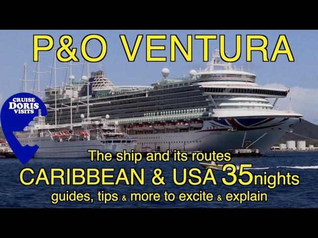 P&O VENTURA 35 Night cruise - USA + Caribbean No-Fly. What is it like?