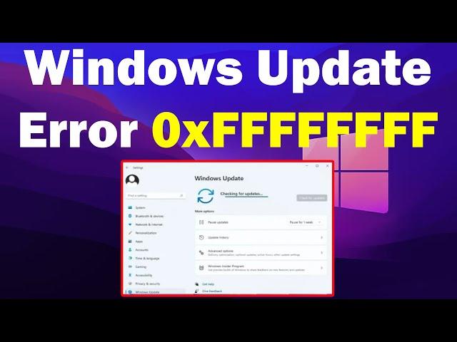 How to fix Windows update error 0xFFFFFFFF windows 11 or 10
