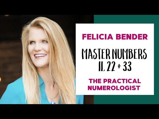 141: 11, 22 + 33 | The Practical Numerologist, Felicia Bender