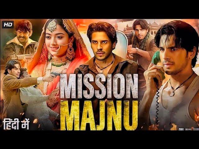 Mission Majnu Full Movie | Sidharth Malhotra | Rashmika Mandanna | Sharib Hashmi | 1080p Full movie