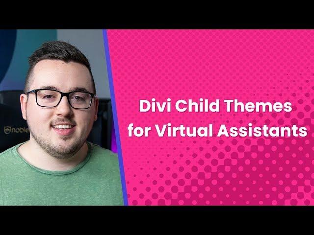 Divi Child Themes for Virtual Assistants