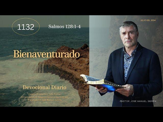 Devocional Diario 1132, por el pastor José Manuel Sierra.