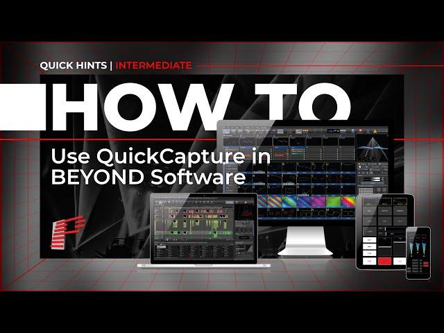 How To Use QuickCapture In BEYOND Software