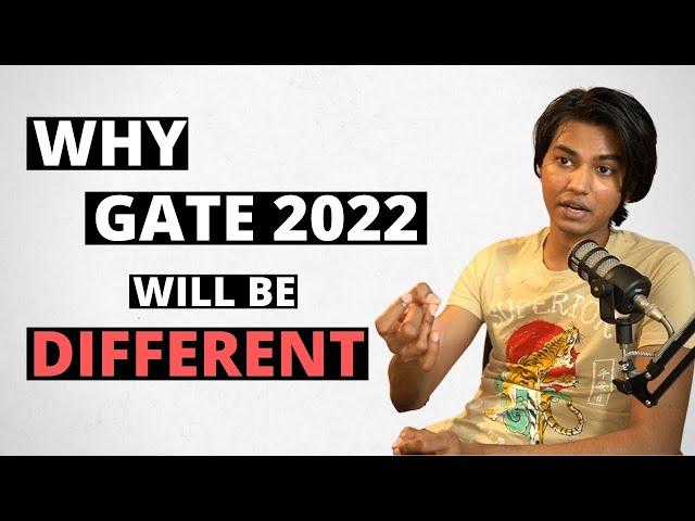 GATE 2022 will be Different from ANY other GATE till date