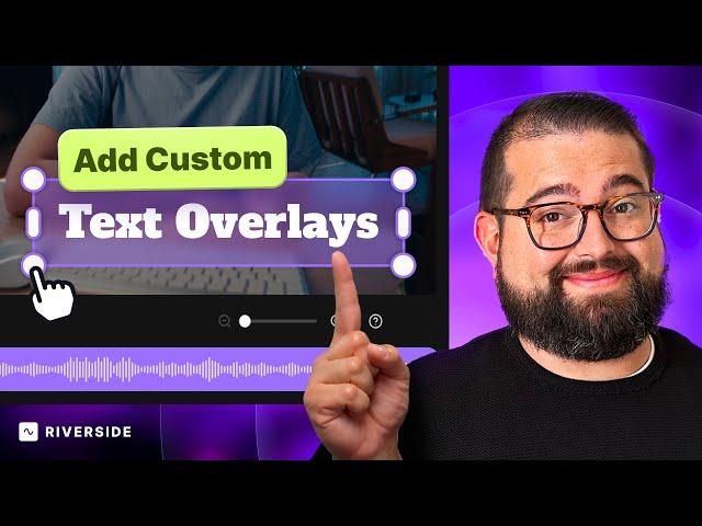 Text Overlays: Now in the Riverside Editor!