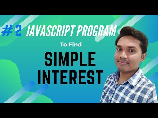 JavaScript Program To Find Simple Interest [IN HINDI]