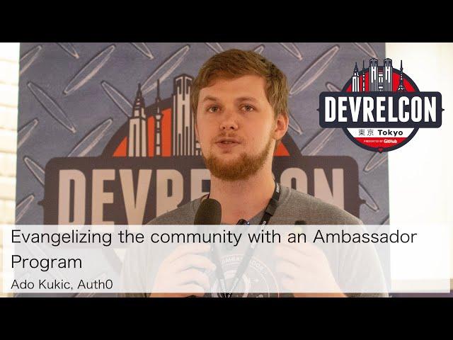 Evangelizing the community with an Ambassador Program by Ado Kukic, Auth0