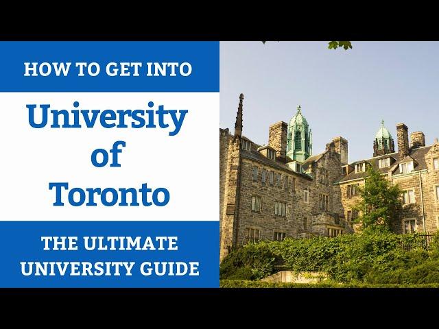 How to Get Into UofT | Ultimate University Guide