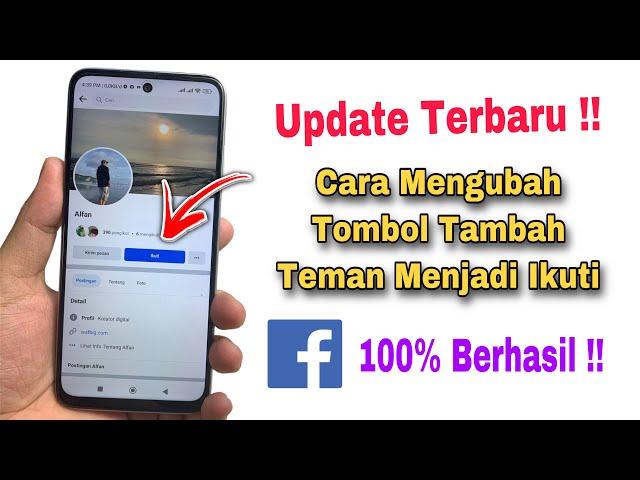 Cara Mengubah Tombol Tambahkan Teman Menjadi Ikuti Di Facebook 2024