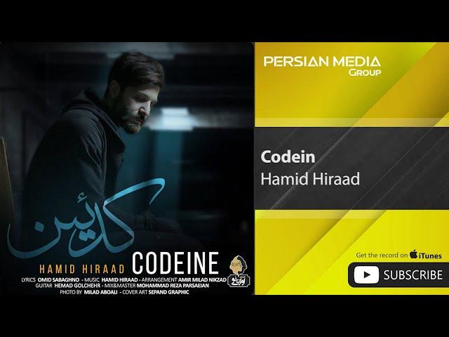 Hamid Hiraad - Codein ( حمید هیراد - کدئین )