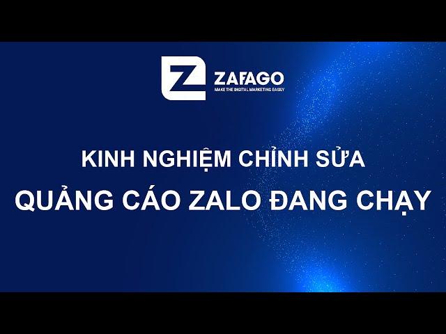 Kinh nghiệm chỉnh sửa mẫu quảng cáo Zalo đang chạy | Zafago agency