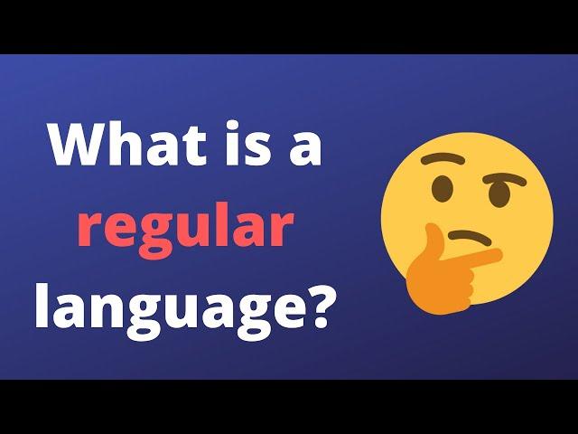 What is a Regular Language?