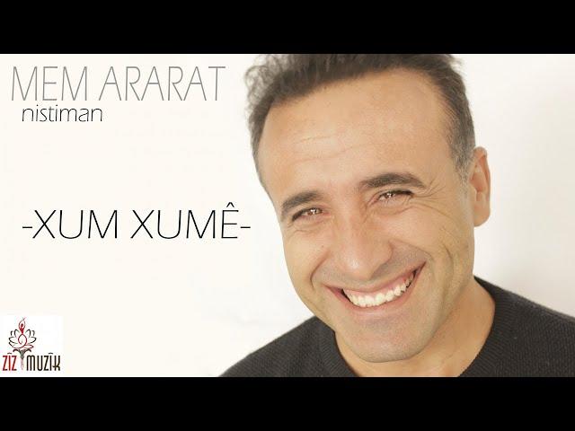 Mem Ararat - Xum Xumê