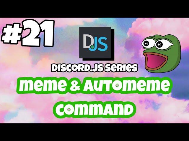 #21 Meme & Automeme Command (EASY TUTORIAL) | discord.js