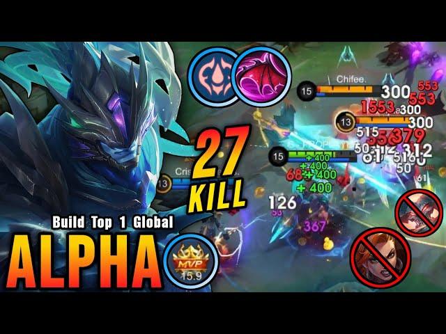 Alpha 27 Kills!! Insane One Hit Damage Build!! - Build Top 1 Global Alpha ~ MLBB