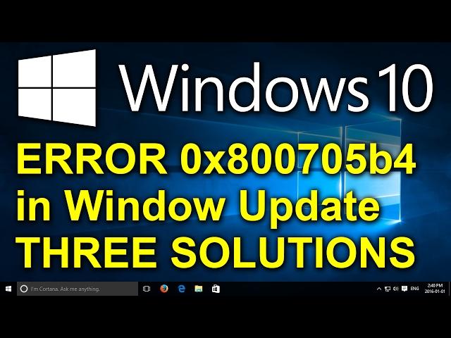 ️ Windows 10 - Fix 0x800705b4 Windows Update Error - Three Solutions