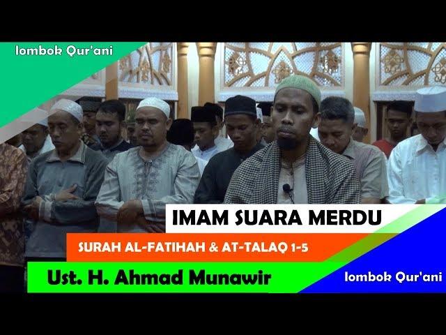 Imam Suara Merdu Ust. H. Ahmad Munawir | Surat Al Fathiah & AT-Talaq 1-5