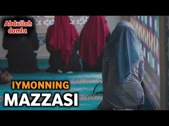 Абдуллох Домла - Иймоннинг Маззаси | Abdulloh domla - Iymonning Mazzasi