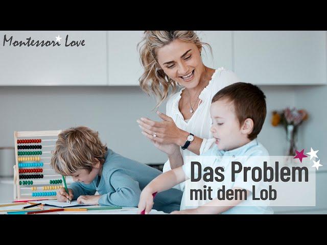 Warum wir das Loben unserer Kinder überdenken sollten