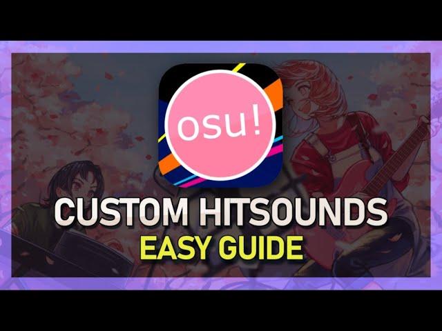 OSU! - How To Use Custom Hitsounds