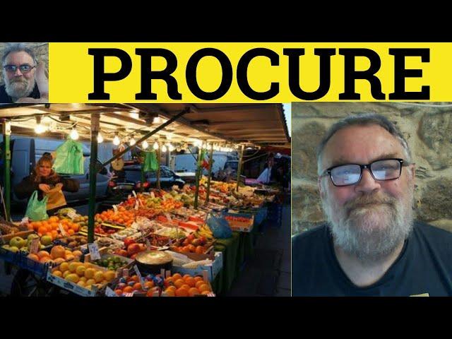  Procure Meaning - Procurement Definition - Procure Examples - Formal Vocabulary Procure