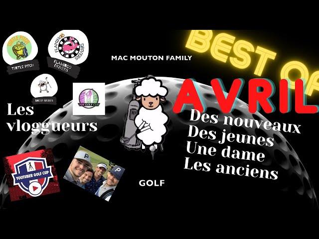 BEST OF AVRIL 2022 : nouveaux, jeunes, une dame, membres de la Fun Golf Cup, YTC et Fore Bros