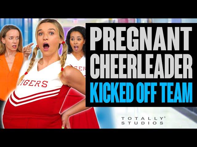 PREGNANT Cheerleader KICKED Off Team by Coach. She Regrets it Immediately. Totally Studios.