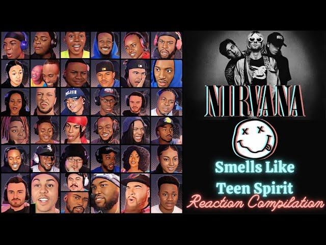 REACTION COMPILATION | Nirvana - Smells Like Teen Spirit | First Time Montage | *SEE DESCRIPTION*