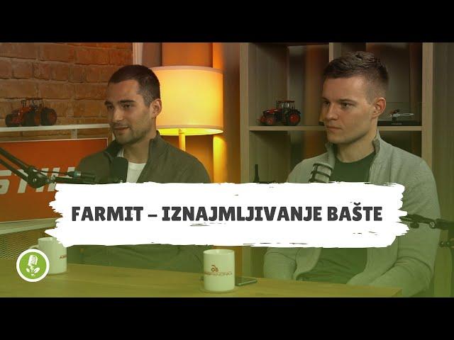 Spajamo proizvođače sa ljudima iz grada! | Sava Pavlović - Lazar Jovanović - FarmIt | AgroCast 33