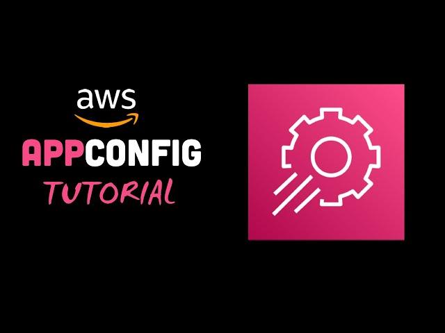 AWS AppConfig Step by Step Tutorial