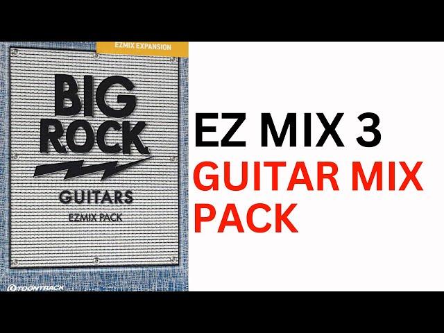 BIG ROCK GUITAR EZ Mix Pack - EZmix 3 with AI Pre EQ  - Quick Look