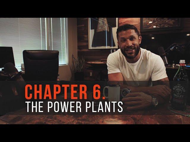 Own The Day Life: Chapter 6 - The Power Plants