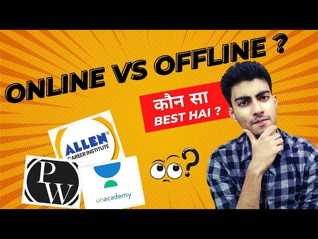Offline coaching vs Online coaching for NEET/JEE || Which is best ?