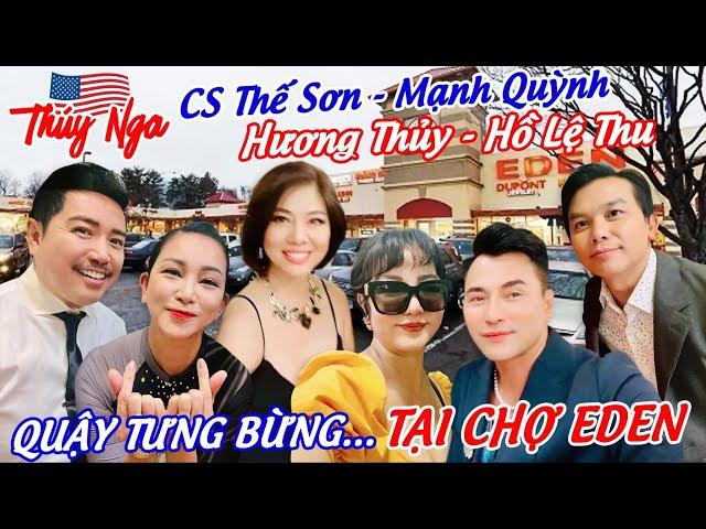 CS Thế Sơn - Mạnh Quỳnh - Hương Thuỷ - Hồ Lệ Thu quậy tưng bừng… tại Chợ Eden..