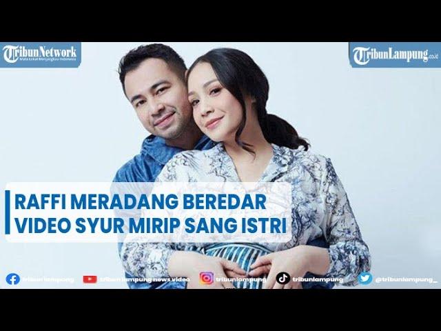 Artis Raffi Ahmad Meradang Beredar Video Syur Mirip Nagita di Medsos @TRIBUNLAMPUNGNEWSVIDEO